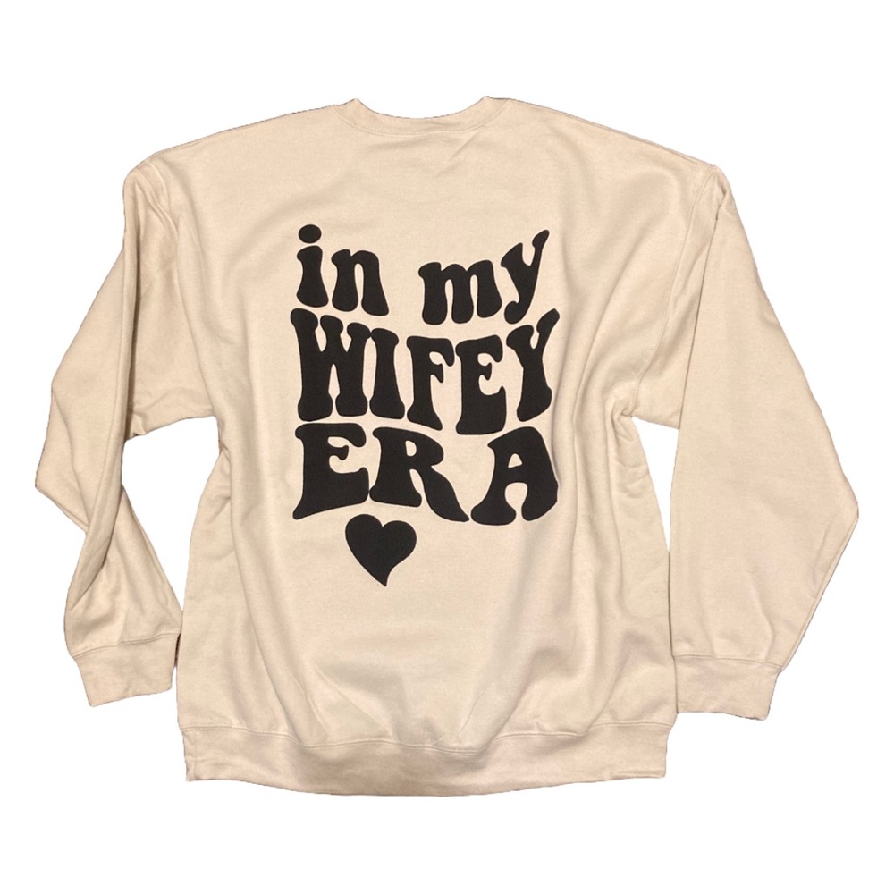 Cream Sweatshirt with Black 'In My Wifey Era' Print